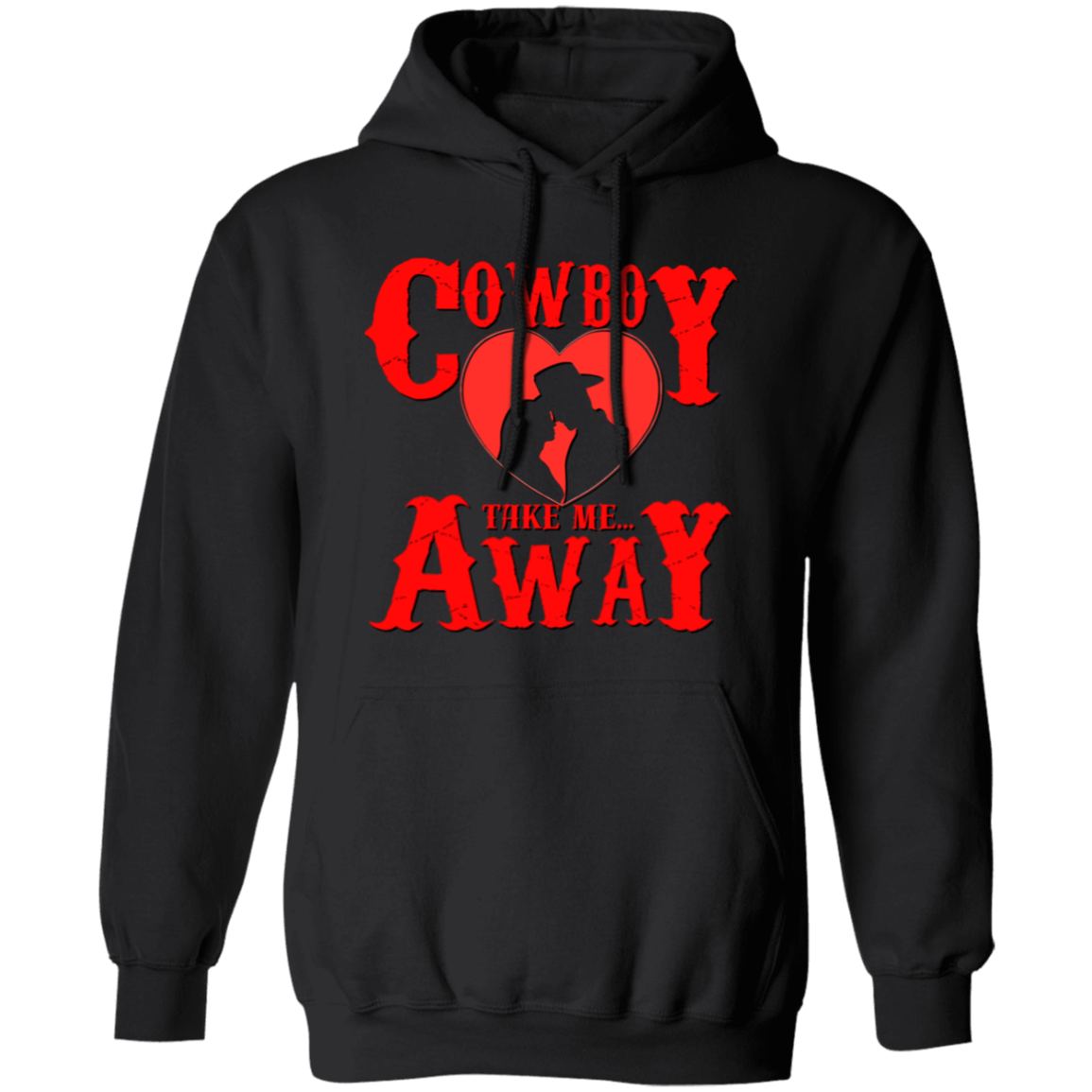 Hey Cowboy Take Me Away G185 Gildan Pullover Hoodie