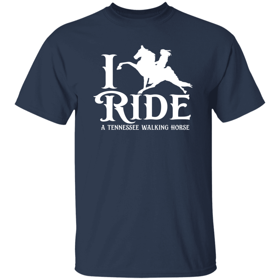 I RIDE A WALKING HORSE B (WHITE) G500 5.3 oz. T-Shirt