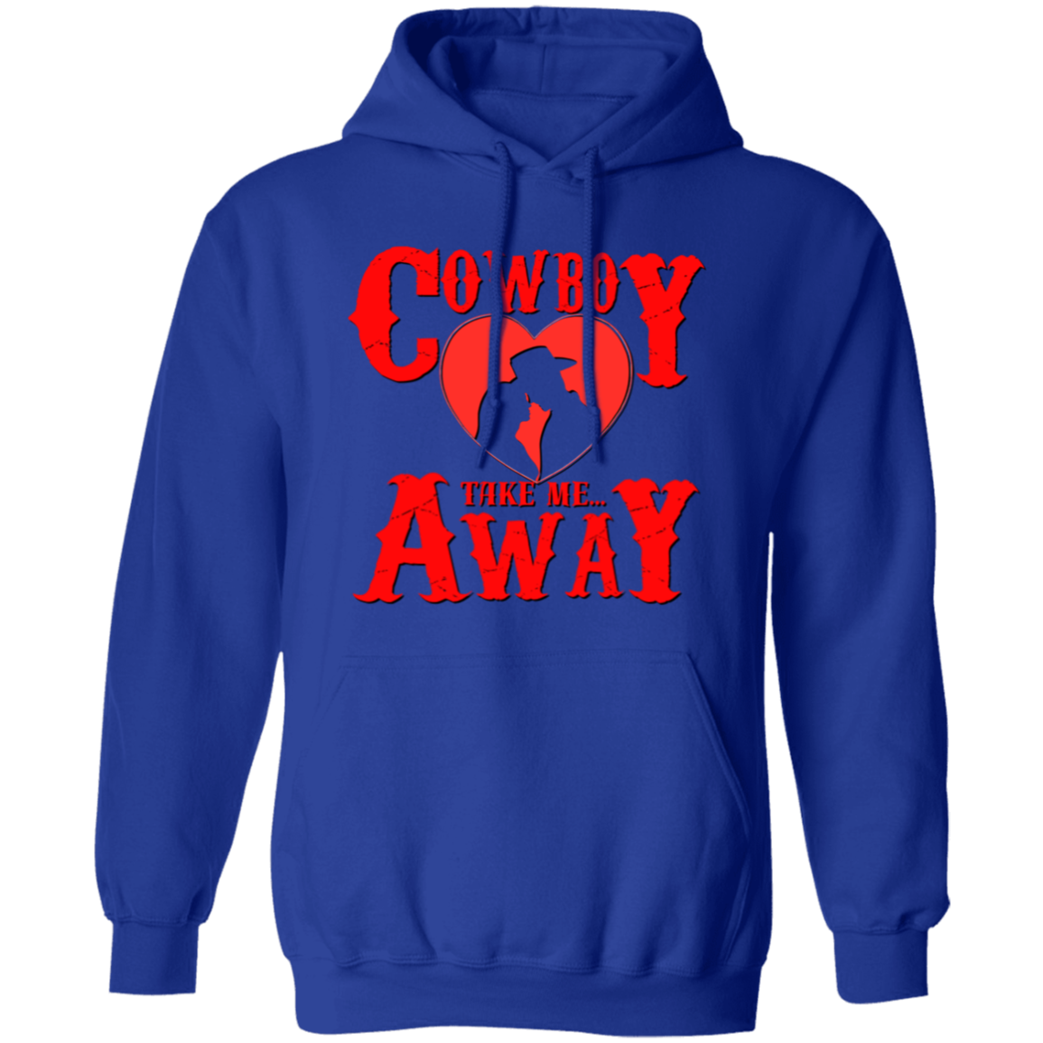 Hey Cowboy Take Me Away G185 Gildan Pullover Hoodie