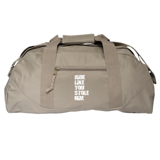 RIDE LIKE YOU STOLE HIM (WHITE) 8806 Liberty Bags Game Day Large Square Duffel