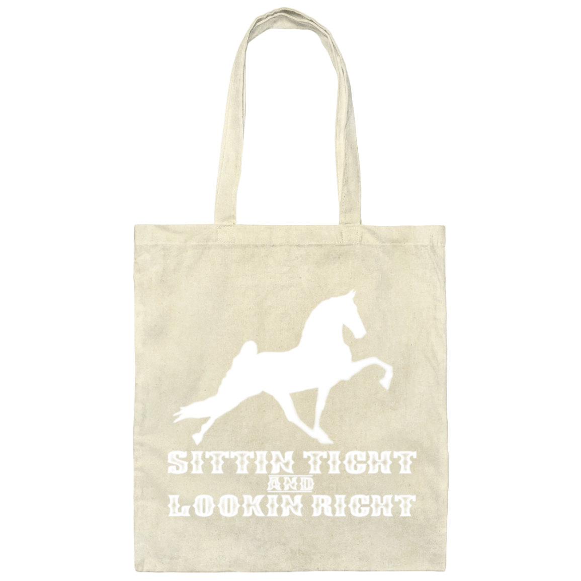 SITTIN TIGHT LOOKIN RIGHT TWH PERFORMANCE(WHITE) BE007 Canvas Tote Bag