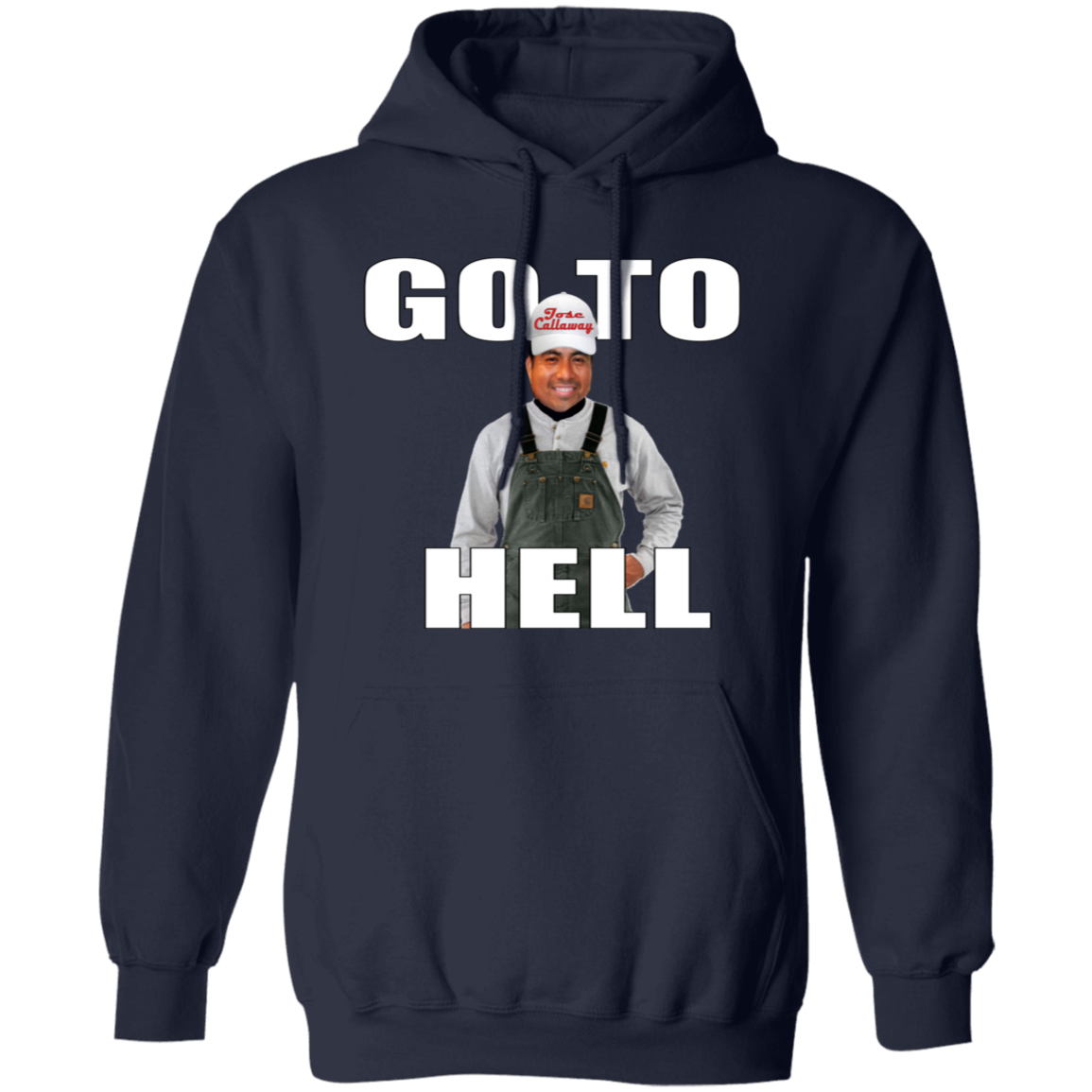 Go To Hell (Jose Callaway) G185 Gildan Pullover Hoodie