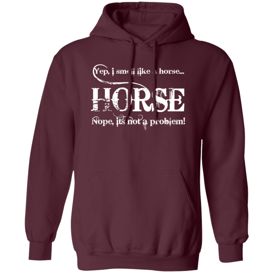 I SMELL LIKE A HORSE (WHITE) G185 Gildan Pullover Hoodie