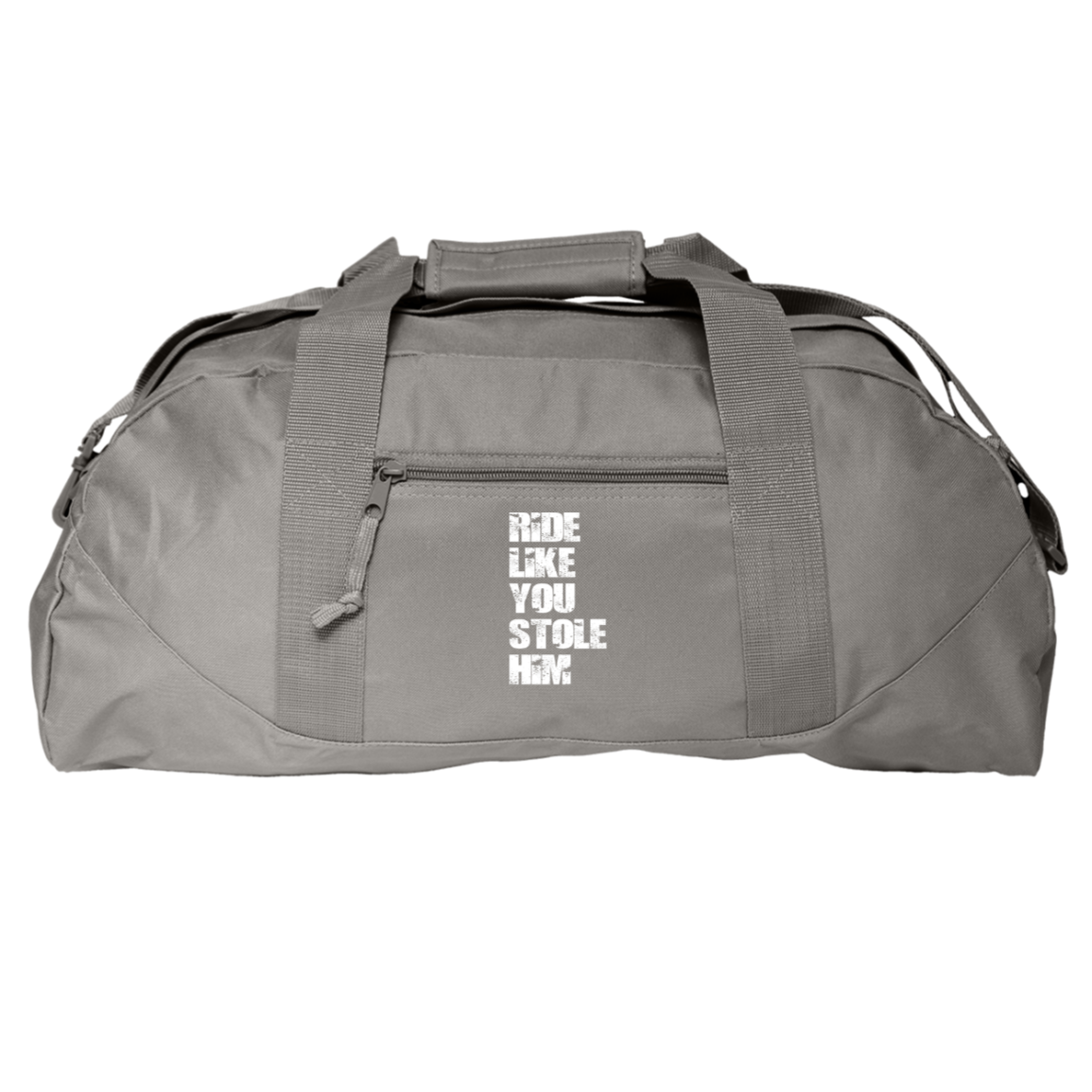 RIDE LIKE YOU STOLE HIM (WHITE) 8806 Liberty Bags Game Day Large Square Duffel