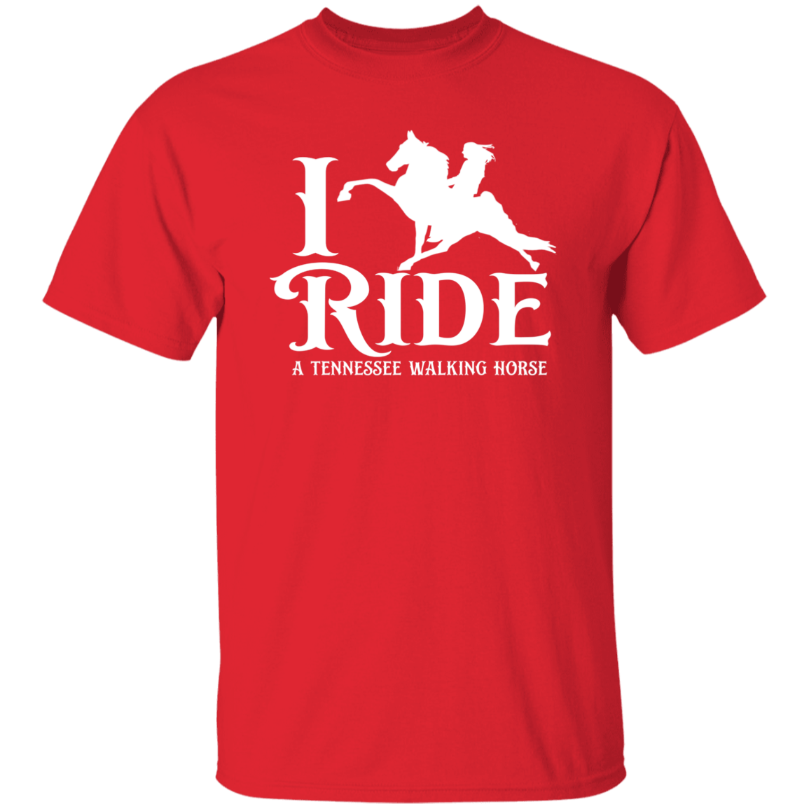 I RIDE A WALKING HORSE B (WHITE) G500 5.3 oz. T-Shirt