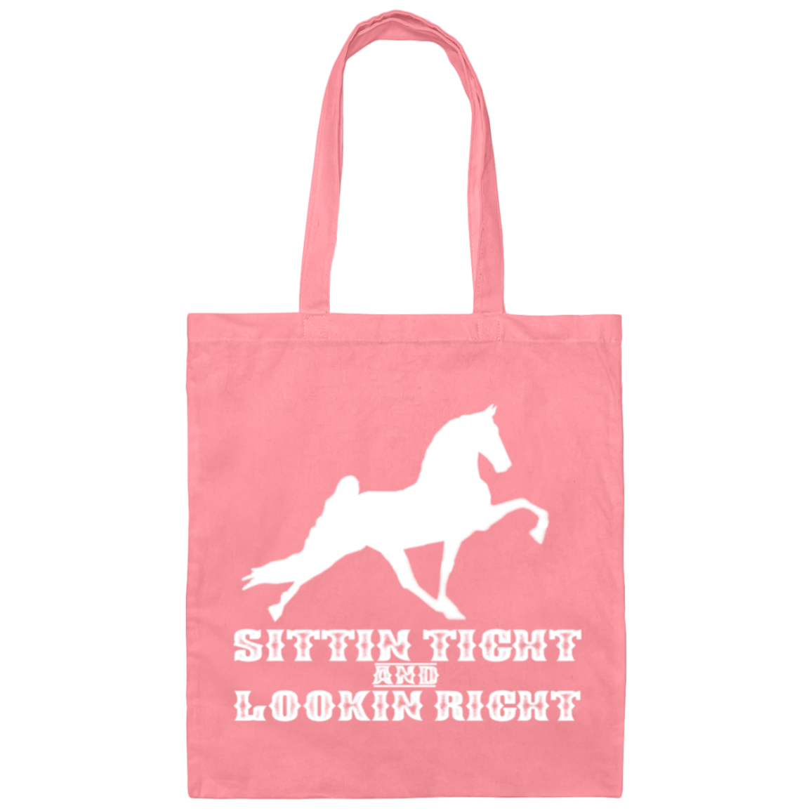 SITTIN TIGHT LOOKIN RIGHT TWH PERFORMANCE(WHITE) BE007 Canvas Tote Bag