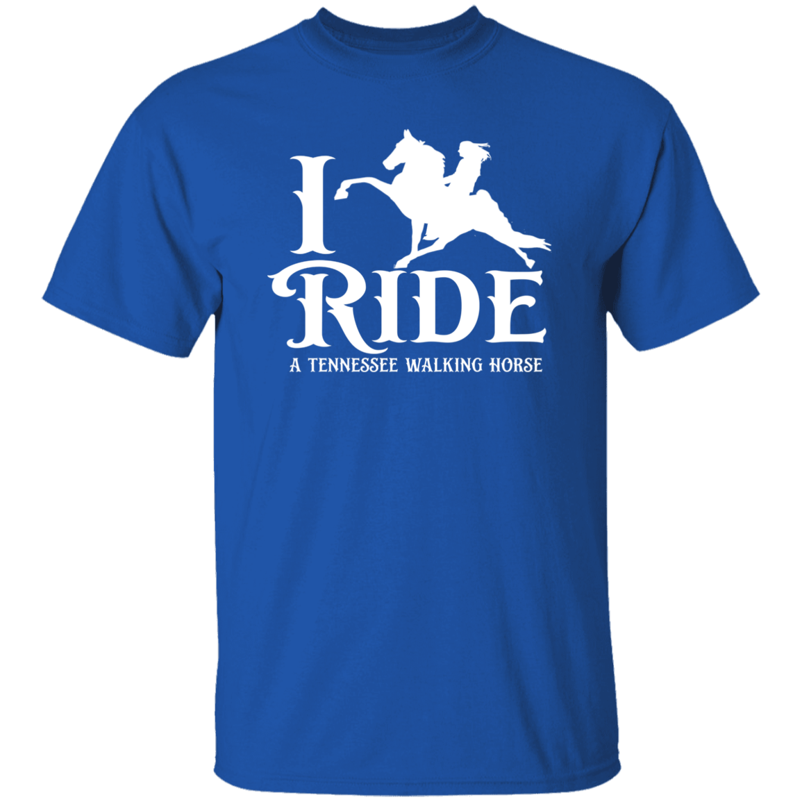 I RIDE A WALKING HORSE B (WHITE) G500 5.3 oz. T-Shirt