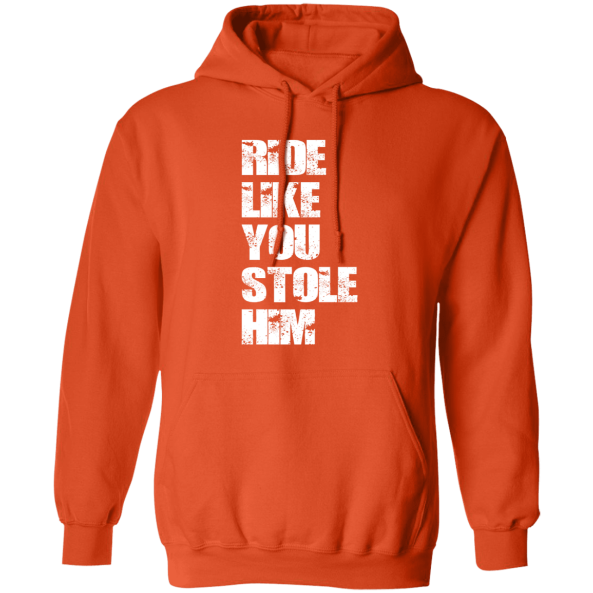 RIDE LIKE YOU STOLE HIM (WHITE) G185 Gildan Pullover Hoodie