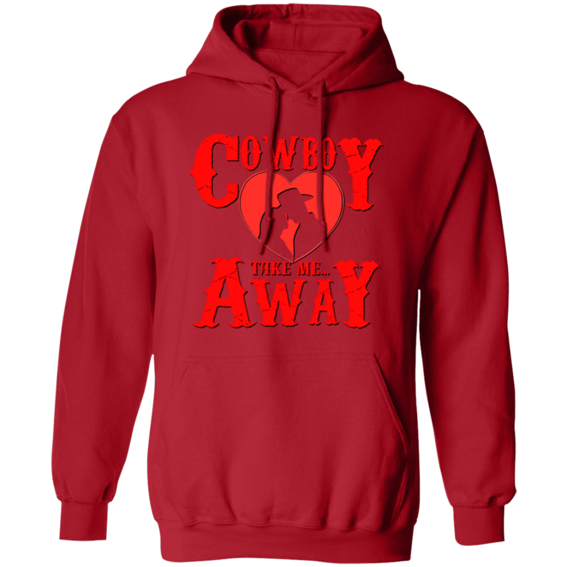 Hey Cowboy Take Me Away G185 Gildan Pullover Hoodie