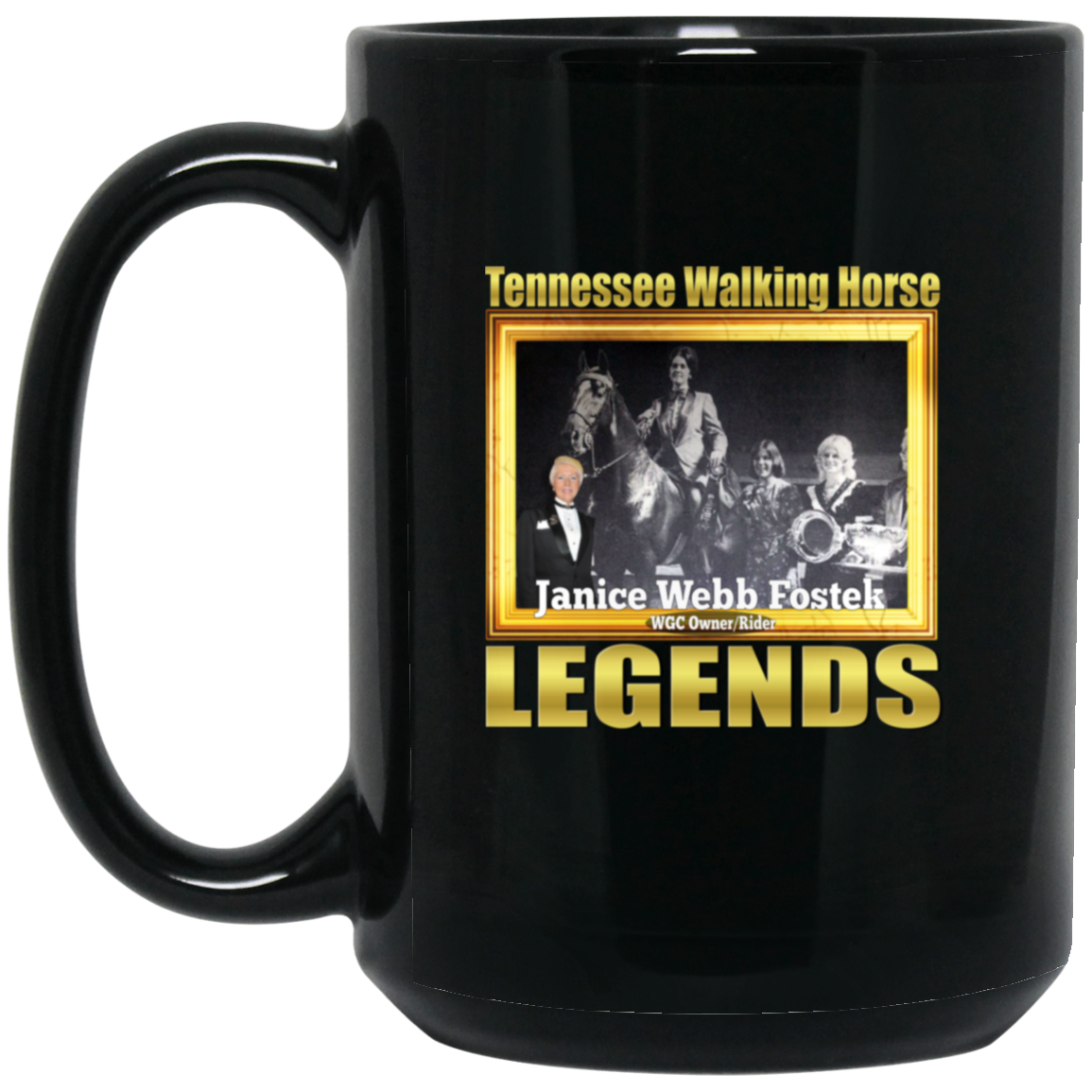 JANICE WEBB FOSTEK (Legends Series)png BM15OZ 15oz Black Mug