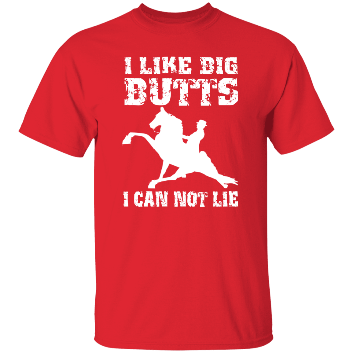 I LIKE BIG BUTTS (wht) G500 5.3 oz. T-Shirt