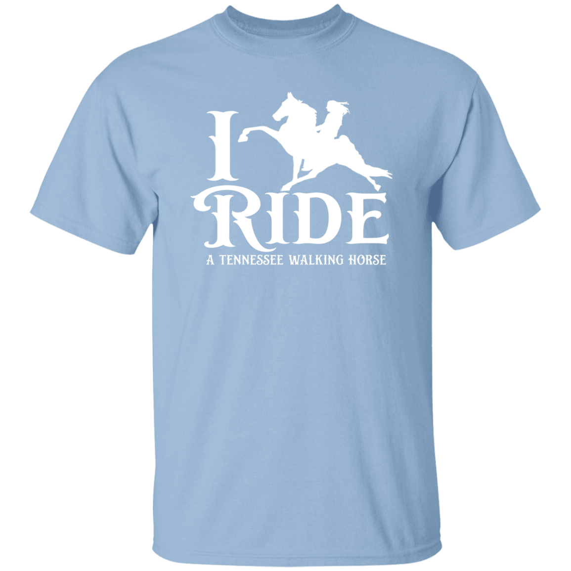 I RIDE A WALKING HORSE B (WHITE) G500 5.3 oz. T-Shirt