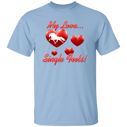 My Love Single Foots G500 5.3 oz. T-Shirt