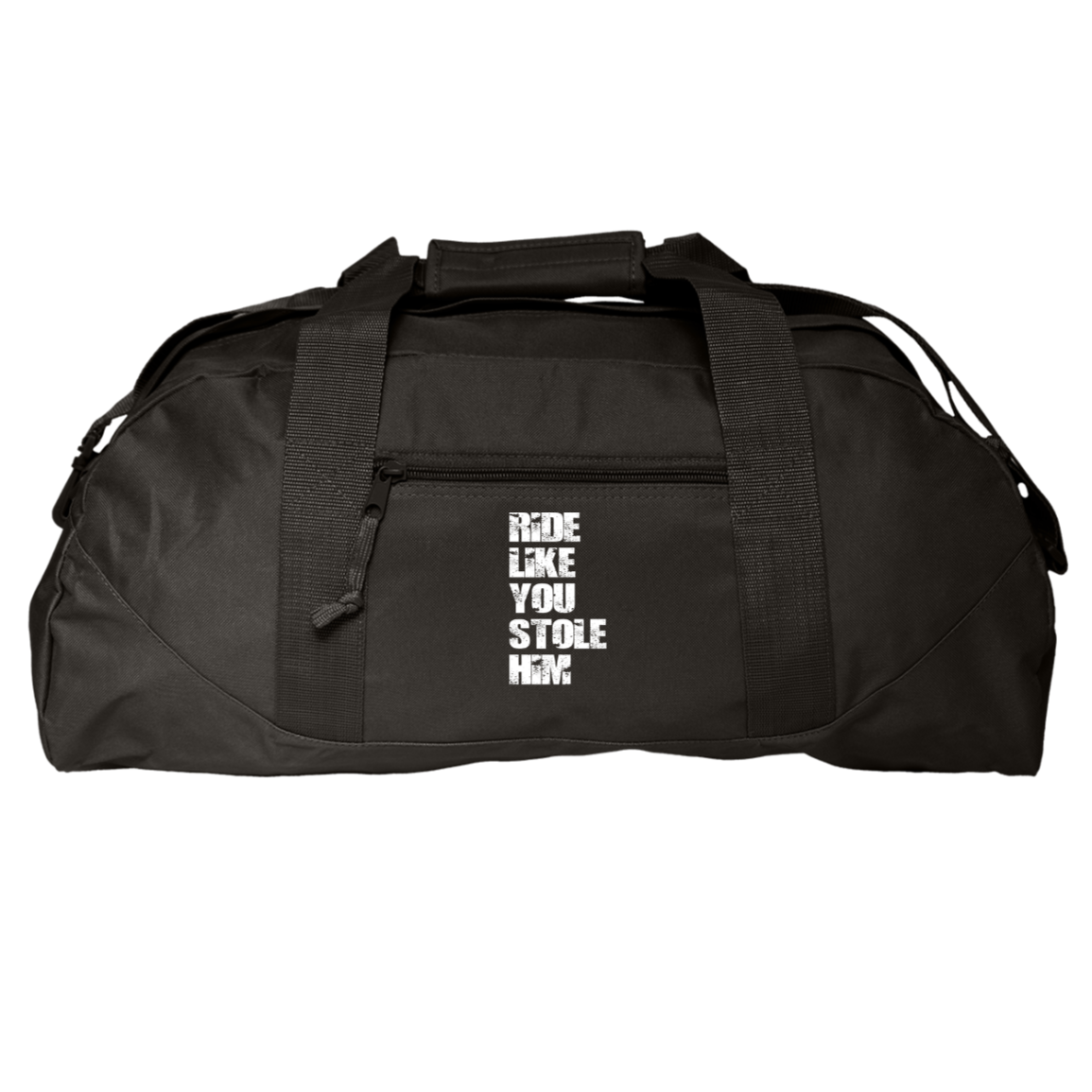 RIDE LIKE YOU STOLE HIM (WHITE) 8806 Liberty Bags Game Day Large Square Duffel