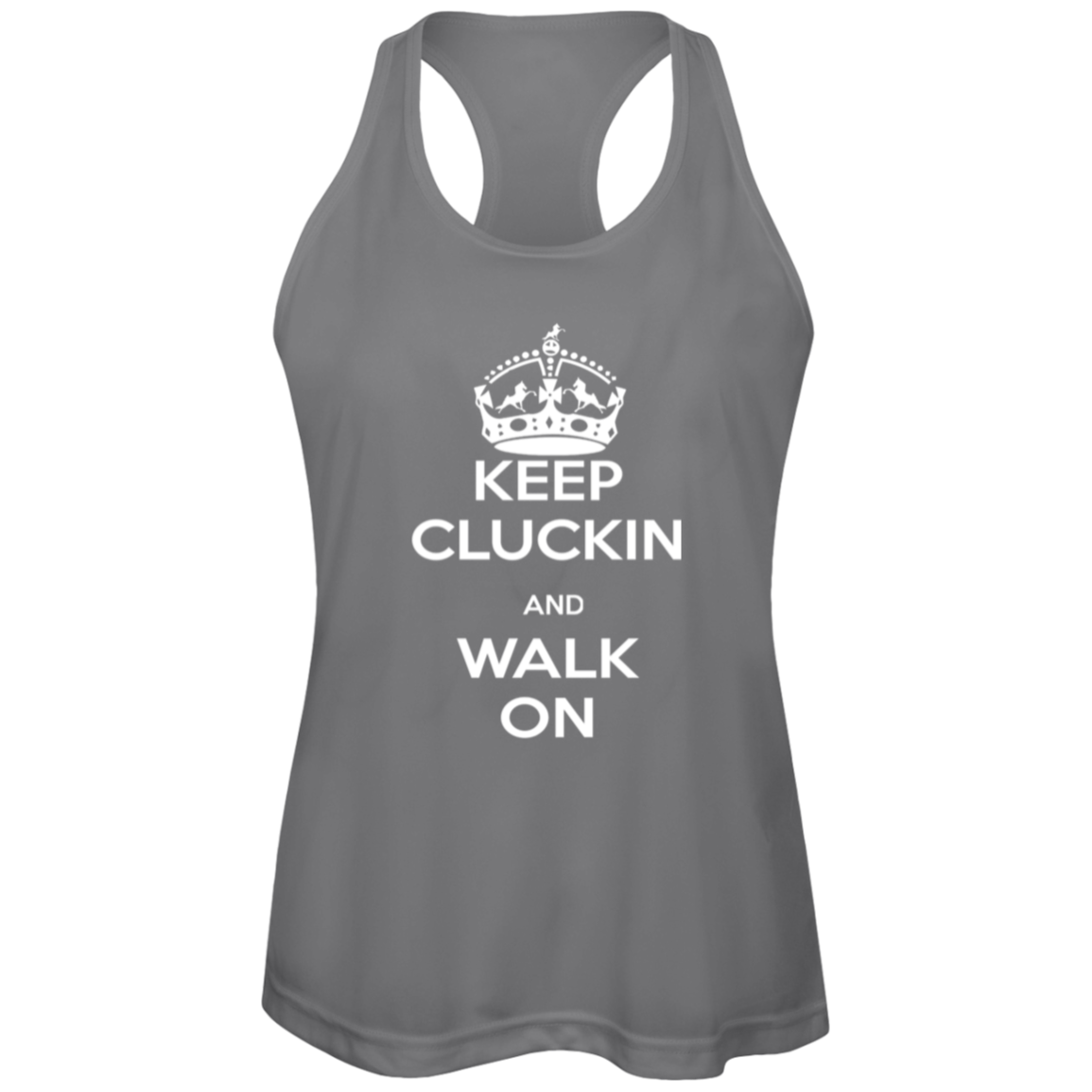 KEEP CLUCKIN WALK ON WHITE TT11WRC Team 365 Womens Zone Racerback Tank