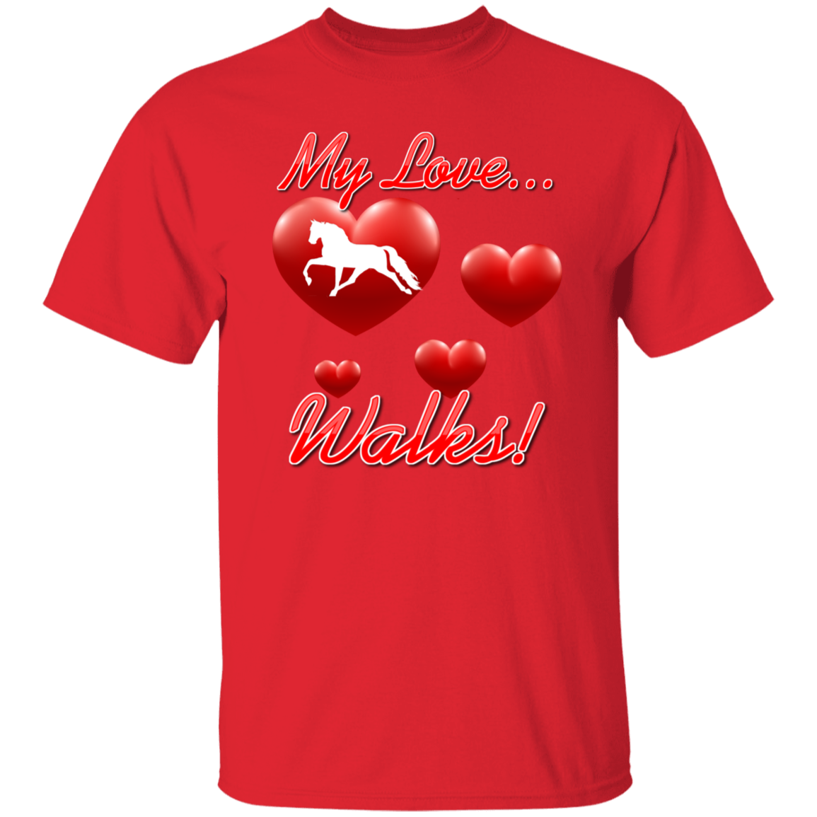 MY LOVE WALKS (Pleasure) G500 5.3 oz. T-Shirt