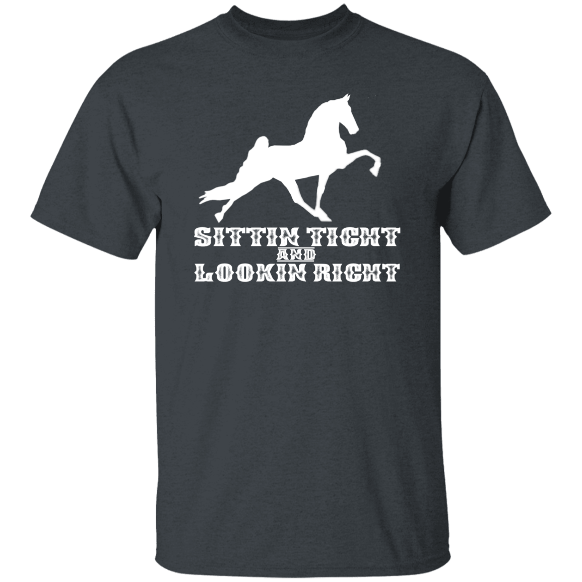 SITTIN TIGHT LOOKIN RIGHT TWH PERFORMANCE(WHITE) G500 5.3 oz. T-Shirt