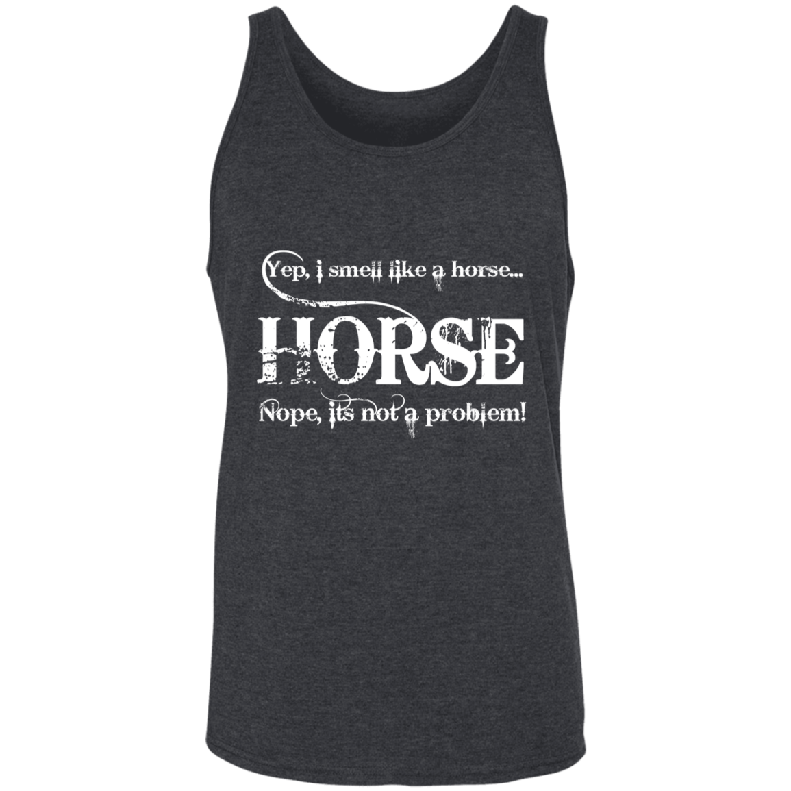 I SMELL LIKE A HORSE (WHITE) 3480 Unisex Tank