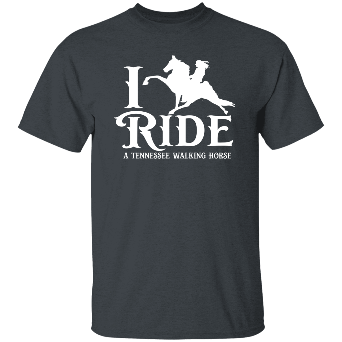 I RIDE A WALKING HORSE B (WHITE) G500 5.3 oz. T-Shirt