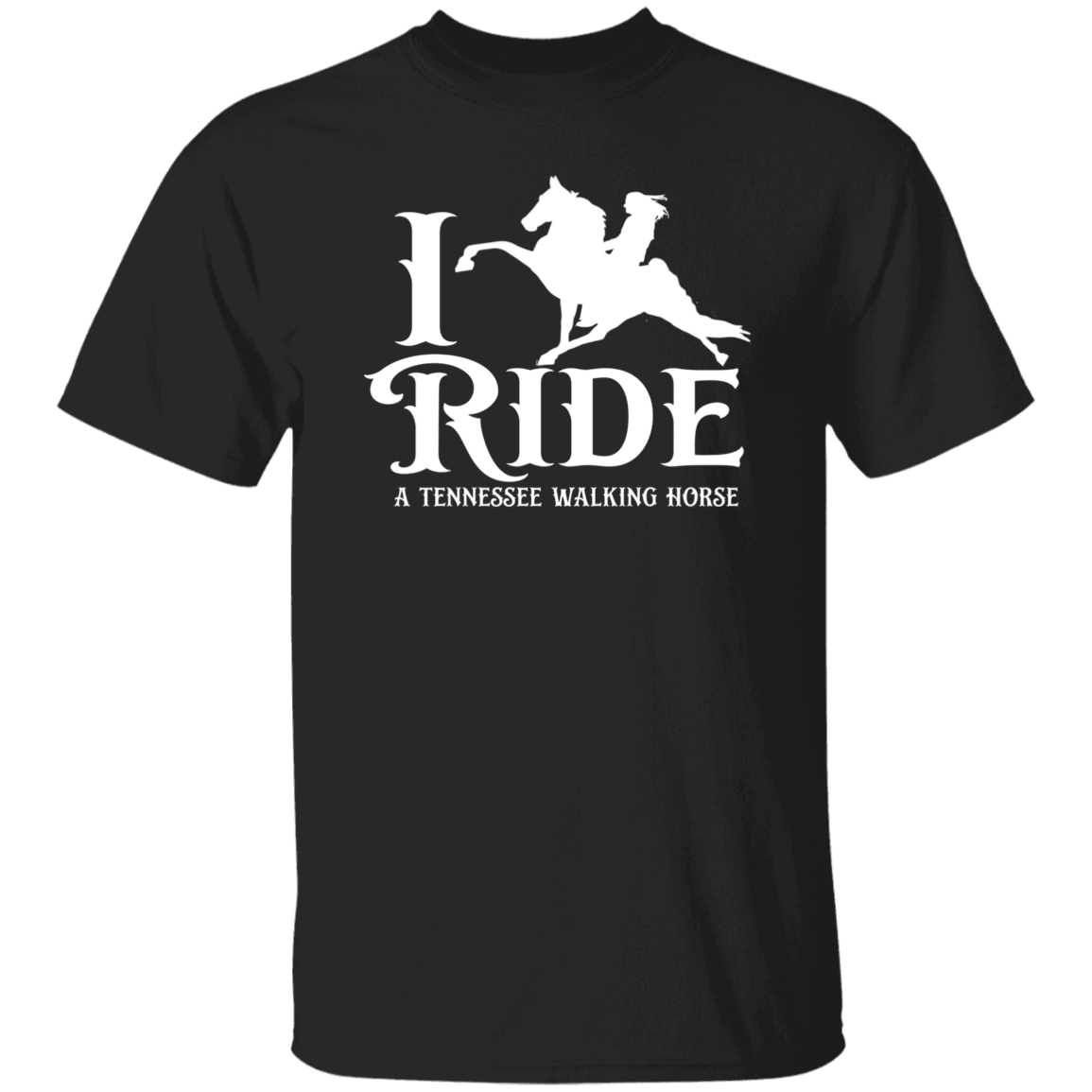 I RIDE A WALKING HORSE B (WHITE) G500 5.3 oz. T-Shirt