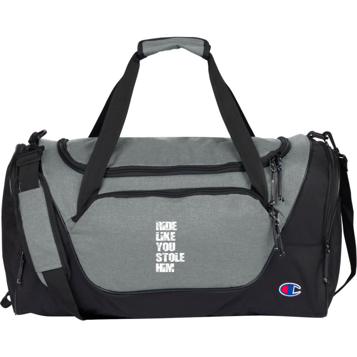 RIDE LIKE YOU STOLE HIM (WHITE) CA1003 Champion Core Duffel